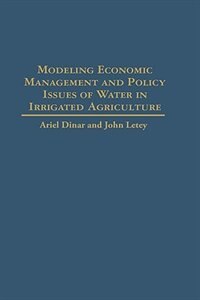 Modeling Economic Management And Policy Issues Of Water In Irrigated Agriculture