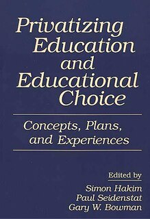 Front cover_Privatizing Education and Educational Choice