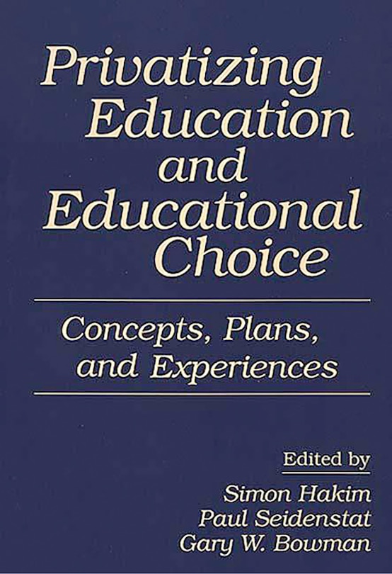 Front cover_Privatizing Education and Educational Choice