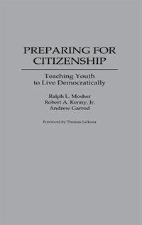 Preparing for Citizenship: Teaching Youth to Live Democratically