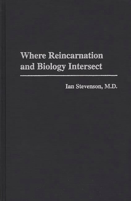 Front cover_Where Reincarnation And Biology Intersect