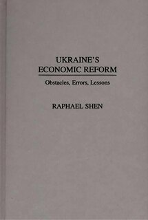 Ukraine's Economic Reform: Obstacles, Errors, Lessons