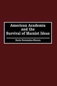 Front cover_American Academia And The Survival Of Marxist Ideas