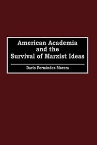 Front cover_American Academia And The Survival Of Marxist Ideas