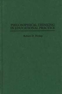 Front cover_Philosophical Thinking In Educational Practice