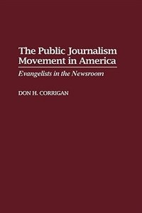 Front cover_The Public Journalism Movement in America