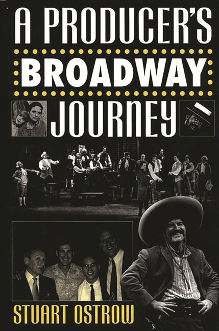 Front cover_A Producer's Broadway Journey