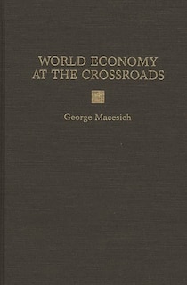 Front cover_World Economy At The Crossroads