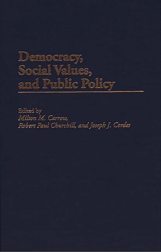 Front cover_Democracy, Social Values, And Public Policy