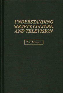 Couverture_Understanding Society, Culture, And Television