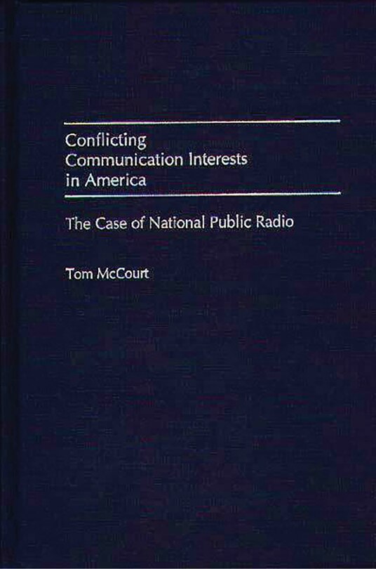 Front cover_Conflicting Communication Interests in America