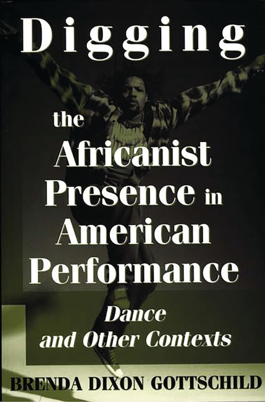 Couverture_Digging the Africanist Presence in American Performance