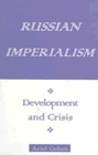 Russian Imperialism: Development and Crisis