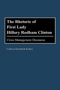 Couverture_The Rhetoric of First Lady Hillary Rodham Clinton