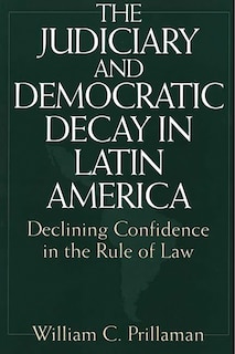 Couverture_The Judiciary and Democratic Decay in Latin America