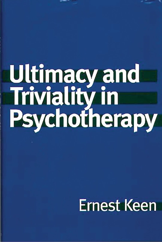 Couverture_Ultimacy And Triviality In Psychotherapy