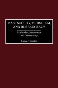 Front cover_Mass Society, Pluralism, and Bureaucracy