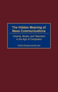 Front cover_The Hidden Meaning of Mass Communications