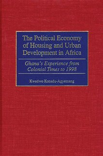 Front cover_The Political Economy of Housing and Urban Development in Africa