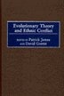 Front cover_Evolutionary Theory And Ethnic Conflict