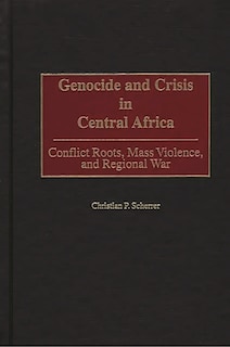 Couverture_Genocide and Crisis in Central Africa