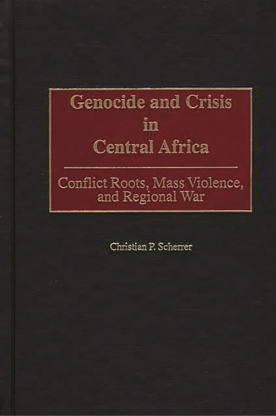 Couverture_Genocide and Crisis in Central Africa