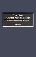 The Ideal Chinese Political Leader: A Historical and Cultural Perspective