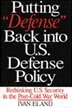 Front cover_Putting Defense Back Into U.S. Defense Policy