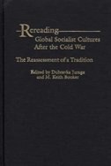 Couverture_Rereading Global Socialist Cultures After the Cold War