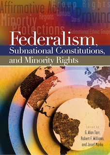 Couverture_Federalism, Subnational Constitutions, And Minority Rights