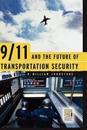 Front cover_9/11 And The Future Of Transportation Security