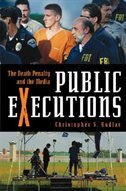 Public Executions: The Death Penalty and the Media