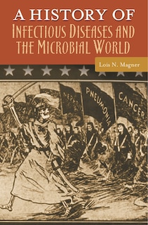 Front cover_A History of Infectious Diseases and the Microbial World