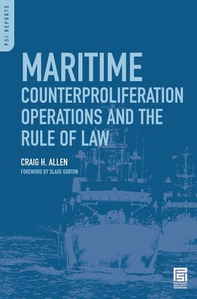 Maritime Counterproliferation Operations and the Rule of Law