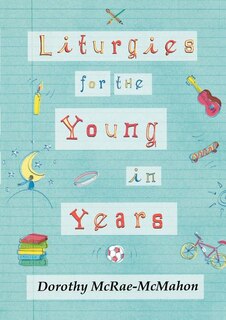 Front cover_Liturgies for the Young in Years