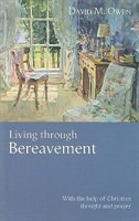 Front cover_Living Through Bereavement - With the Help of Christian Thought and Prayer
