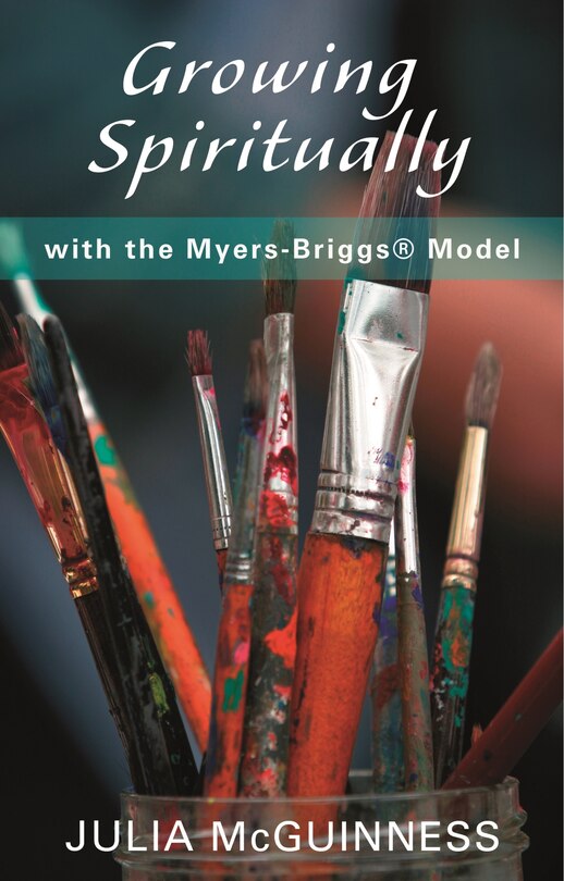 Front cover_Growing Spiritually With The Myers-briggs Model