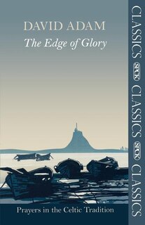 Front cover_The Edge of Glory - Prayers in the Celtic Tradition