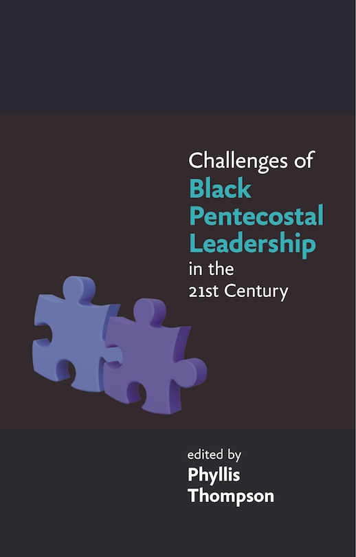 Front cover_Challenges Of Black Pentecostal Leadership In The 21st Century