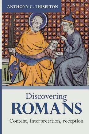 Discovering Romans: Content, interpretation, reception