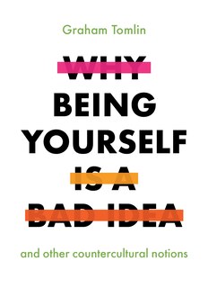 Couverture_Why Being Yourself Is A Bad Idea