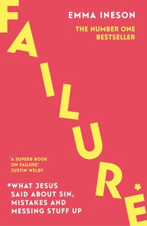 Couverture_Failure: What Jesus Said About Sin, Mistakes and Messing Stuff Up