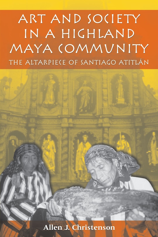 Front cover_Art and Society in a Highland Maya Community