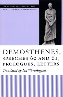 Front cover_Demosthenes, Speeches 60 And 61, Prologues, Letters