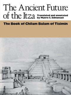 Front cover_The Ancient Future of the Itza