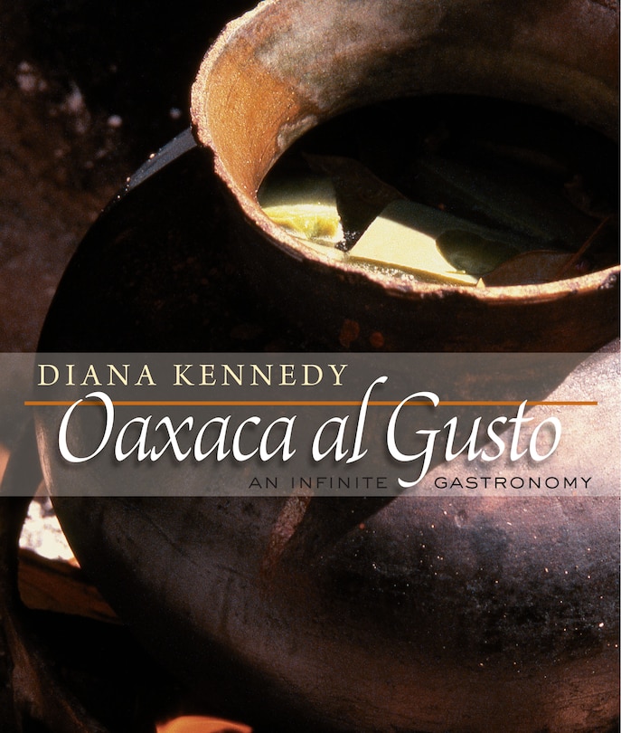 Oaxaca al Gusto: An Infinite Gastronomy