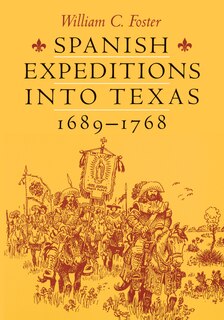 Front cover_Spanish Expeditions Into Texas, 1689-1768