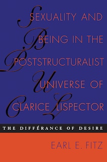 Front cover_Sexuality and Being in the Poststructuralist Universe of Clarice Lispector