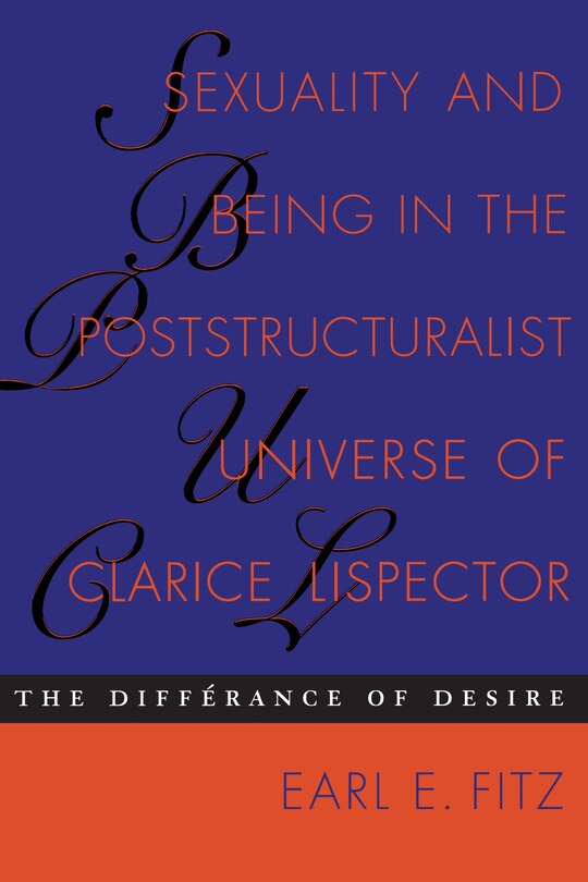 Front cover_Sexuality and Being in the Poststructuralist Universe of Clarice Lispector