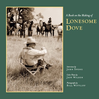 Couverture_A Book on the Making of Lonesome Dove